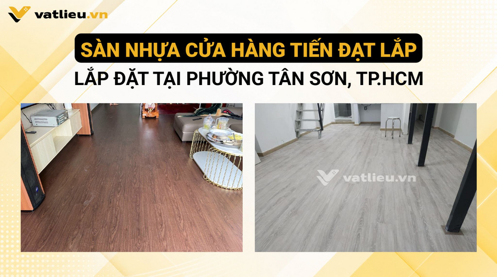 Công trình sàn nhựa cửa hàng Tiến Đạt lắp đặt tại Phường Tân Sơn, TP.HCM Công trình sàn nhựa cửa hàng Tiến Đạt lắp đặt tại Phường Tân Sơn, TP.HCM